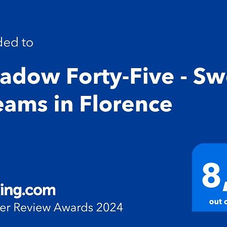 Meadow Forty-Five - Sweet Dreams In Florencia Exterior foto